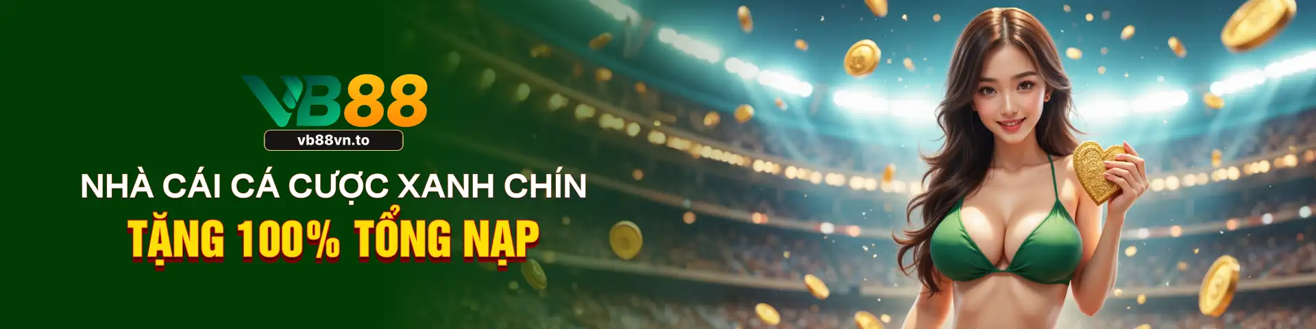 VB88 - NHÀ CÁI CÁ CƯỢC XANH CHÍN TẶNG 100% TỔNG NẠP